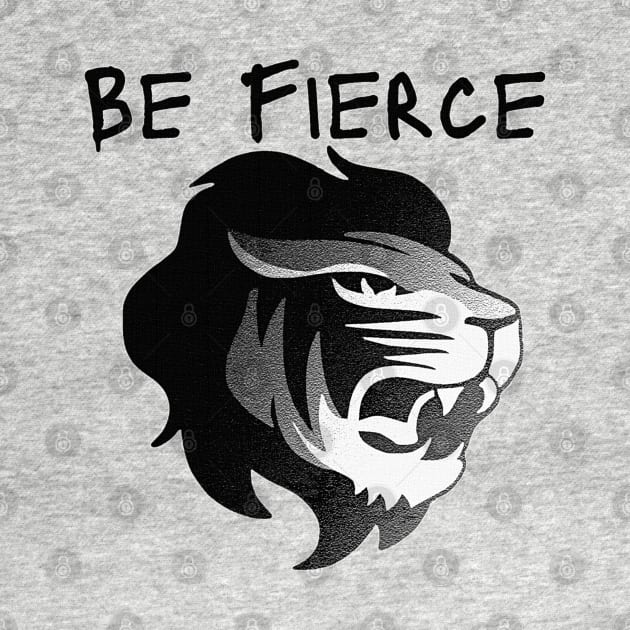 Be Fierce - Lion by TrendLory